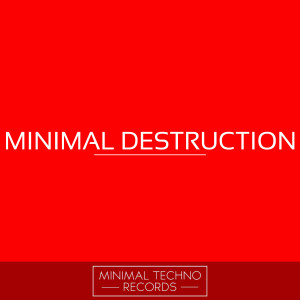 Various Artists的專輯Minimal Destruction