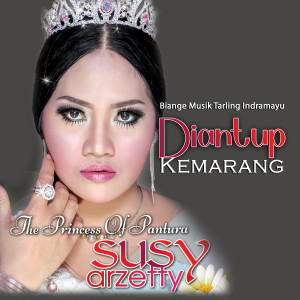 ดาวน์โหลดและฟังเพลง Diantup kemarang พร้อมเนื้อเพลงจาก Susy Arzetty