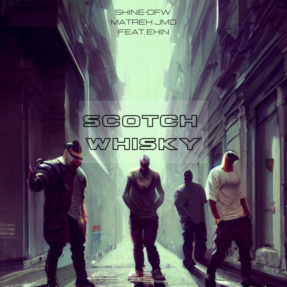 Scotch Whisky (feat. Ekin)