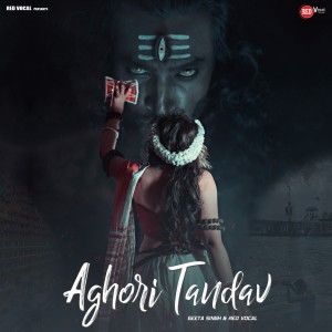 Listen to Aghori Tandav song with lyrics from Geeta Singh