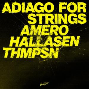 Dengarkan lagu Adiago For Strings nyanyian Amero dengan lirik