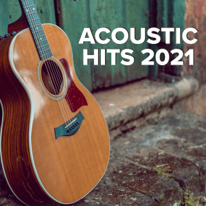 Various Artists的專輯Acoustic Hits 2021 (Explicit)
