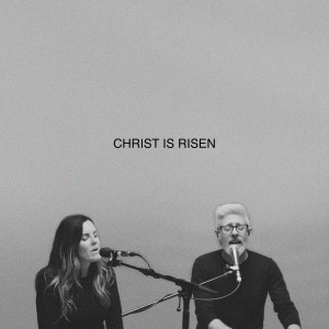 Christ Is Risen (Song Session)