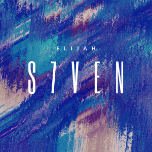 收听Elijah的S7ven歌词歌曲