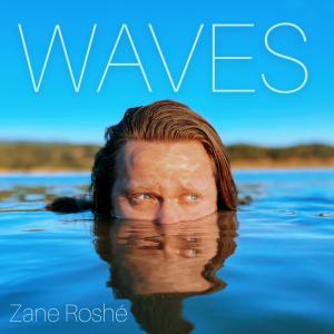 收聽Zane Roshé的Waves歌詞歌曲
