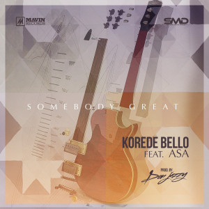 Dengarkan Somebody Great (feat. Asa) lagu dari Korede Bello dengan lirik