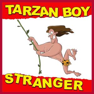 Stranger的專輯Tarzan Boy (Extended Version (Remastered))