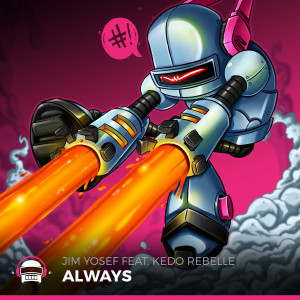 Listen to Always (feat. Kédo Rebelle) song with lyrics from Jim Yosef