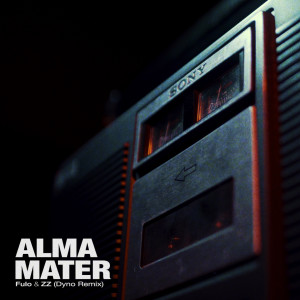 Listen to Alma Mater (Dyno Remix) (Explicit) (Dyno Remix|Explicit) song with lyrics from Fulo