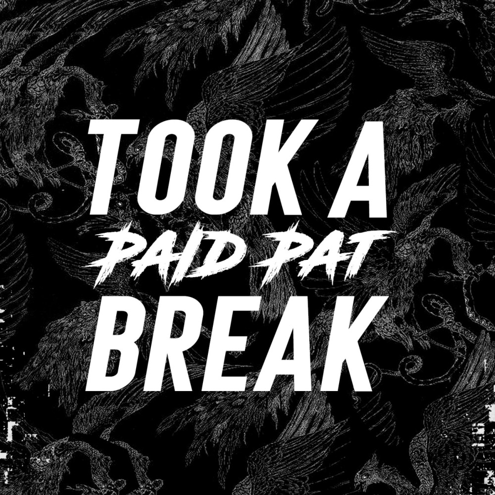 Took a Break (Explicit)