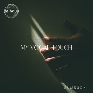 SumSuch的專輯My Vocal Touch