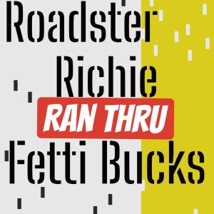 收聽Fetti Bucks的Ran Thru (Explicit)歌詞歌曲