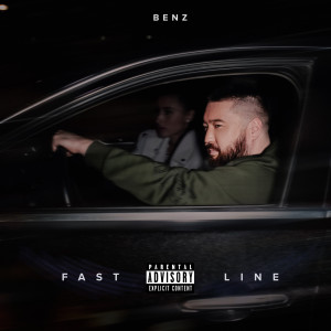 Dengarkan Fast Line (Explicit) lagu dari Benz dengan lirik