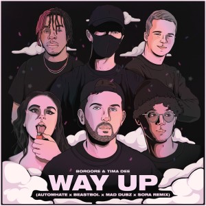 Tima Dee的专辑Way Up (Automhate x beastboi. x Mad Dubz x Sora Remix)