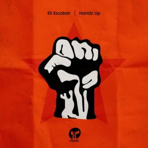 收聽Eli Escobar的Handz Up (Cratebug's Acid Reflux)歌詞歌曲
