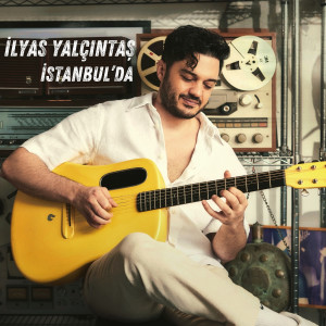 Listen to İstanbul'da song with lyrics from İlyas Yalçıntaş