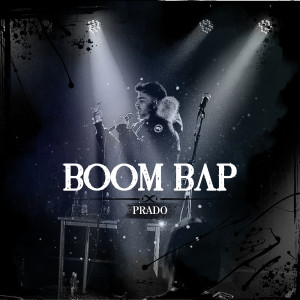 Prado的专辑Boom Bap (Explicit)