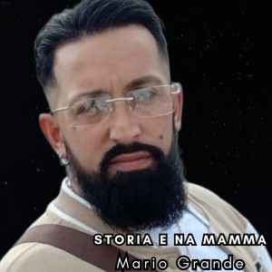 Listen to Storia e na mamma song with lyrics from Mario Grande