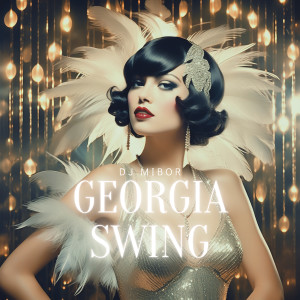DJ Mibor的專輯Georgia Swing (Radio Edit)