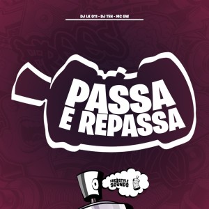 DJ LK 011的專輯Passa E Repassa (Explicit)