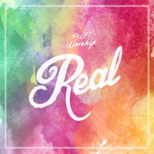 อัลบัม Real ศิลปิน BWCC Worship