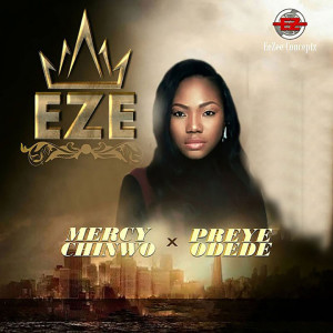 收聽Mercy Chinwo的Eze歌詞歌曲