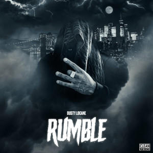 ดาวน์โหลดและฟังเพลง RUMBLE (Explicit) พร้อมเนื้อเพลงจาก DUSTY LOCANE