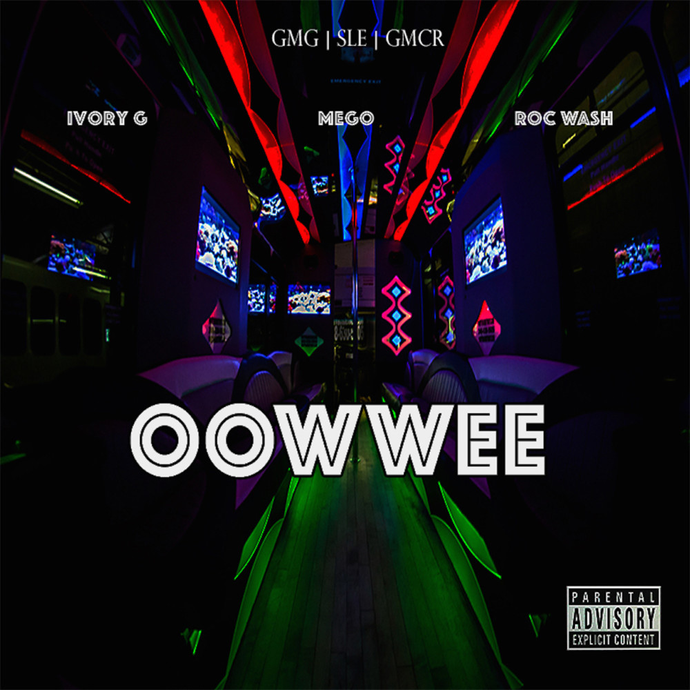 Oowwee (feat. RocWash & IvoryG) (Explicit)