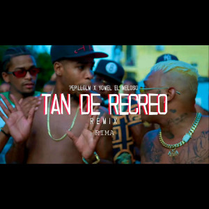 收聽Rima的Tan De Recreo (Remix|Explicit)歌詞歌曲