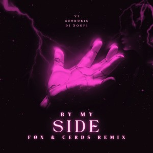 VI的專輯By My Side (FØX BR & Cerds Remix)