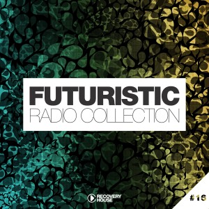 Album Futuristic Radio Collection #16 from Various Artists