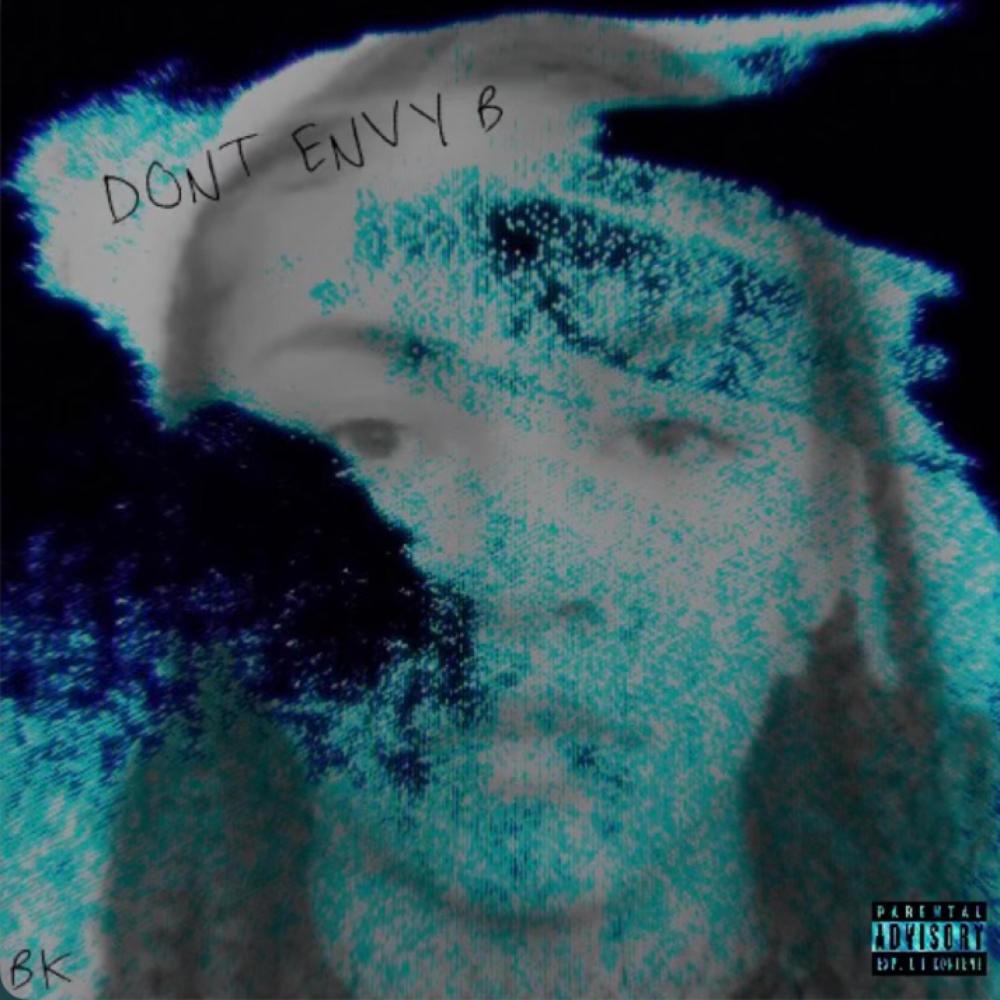 Dont't envy B (Explicit)