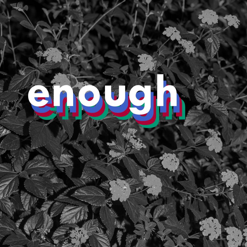 enough (Explicit)