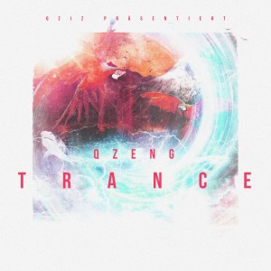 收听Qzeng的Trance (Explicit)歌词歌曲
