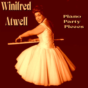 Winifred Atwell的專輯Piano Party Pieces