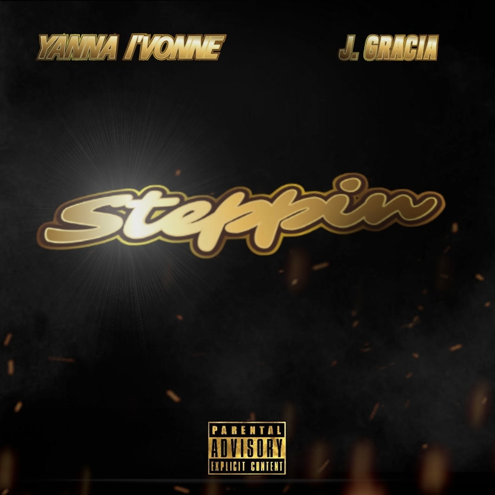 Steppin (feat. J.Gracia) (Explicit)
