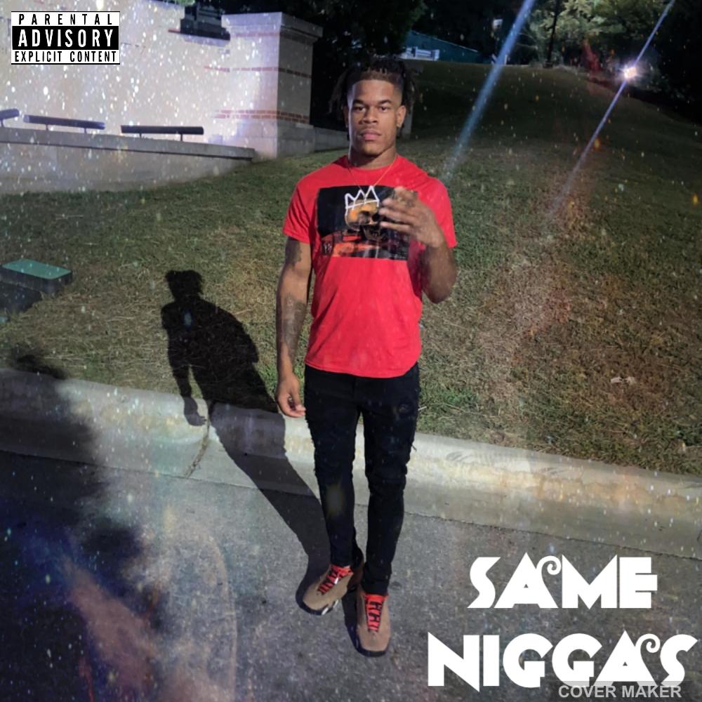 Same Niggas (Explicit)