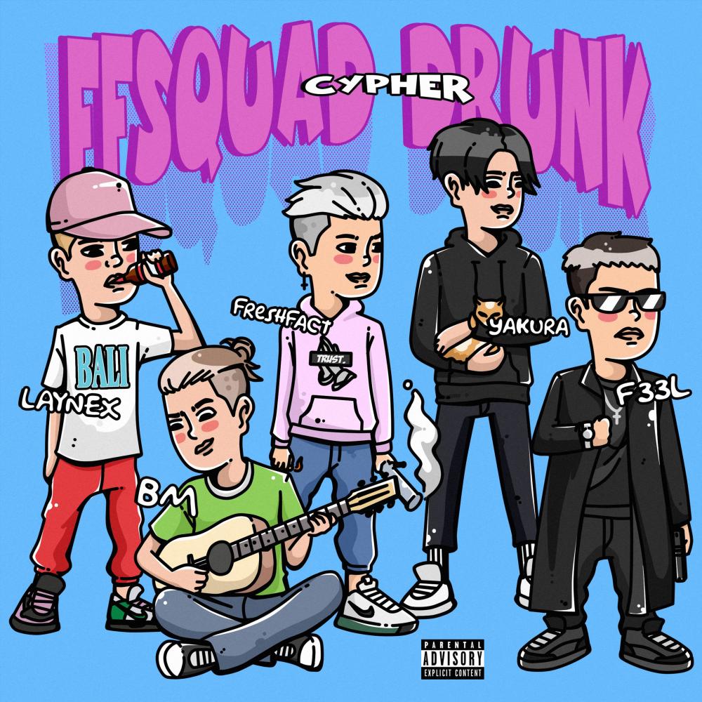 FFSQUAD DRUNK CYPHER (Explicit)