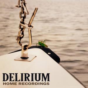 Delirium的專輯Delirium (home recordings)