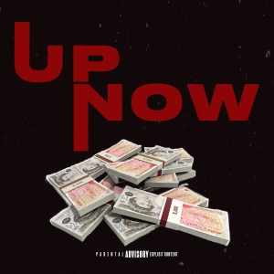 Album Up Now (Explicit) from MONEY