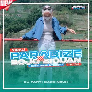 Album DJ PARADIZ X BOJO BIDUAN -BASS NGUK NYEDOT oleh MBAHNO PRODUCTION