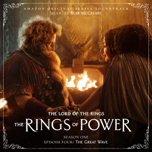 Bear McCreary的專輯The Lord of the Rings: The Rings of Power (Season One, Episode Four: The Great Wave - Amazon Original Series Soundtrack)