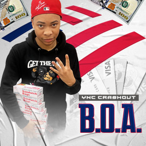 收听Ync Crashout的B.O.A. (Explicit)歌词歌曲