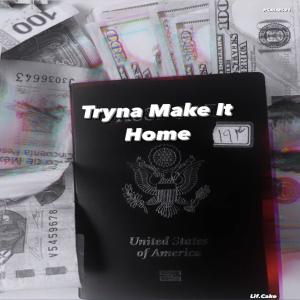 อัลบัม Tryna Make It Home (Explicit) ศิลปิน Lif.Cake