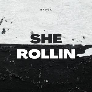 Bagga的專輯she rollin (Explicit)