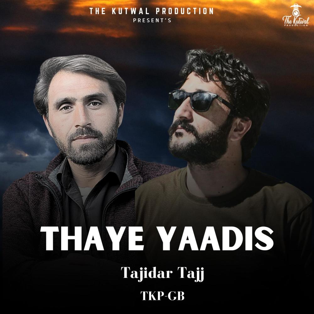 Thaye Yaadis (Shina Song) (feat. Tajidar Tajj & Azhar Hussain)
