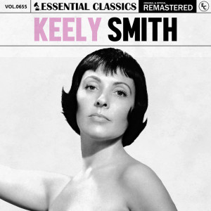Keely Smith的專輯Essential Classics, Vol. 655: Keely Smith