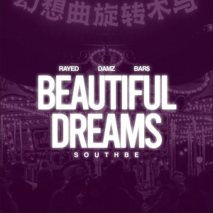 Listen to Beautiful Dreams song with lyrics from SOUTHBE