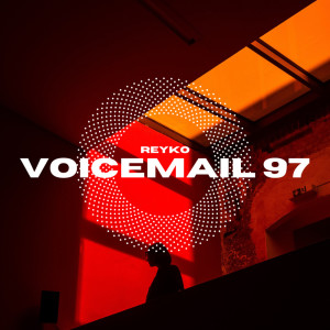 Reyko的专辑Voicemail 97