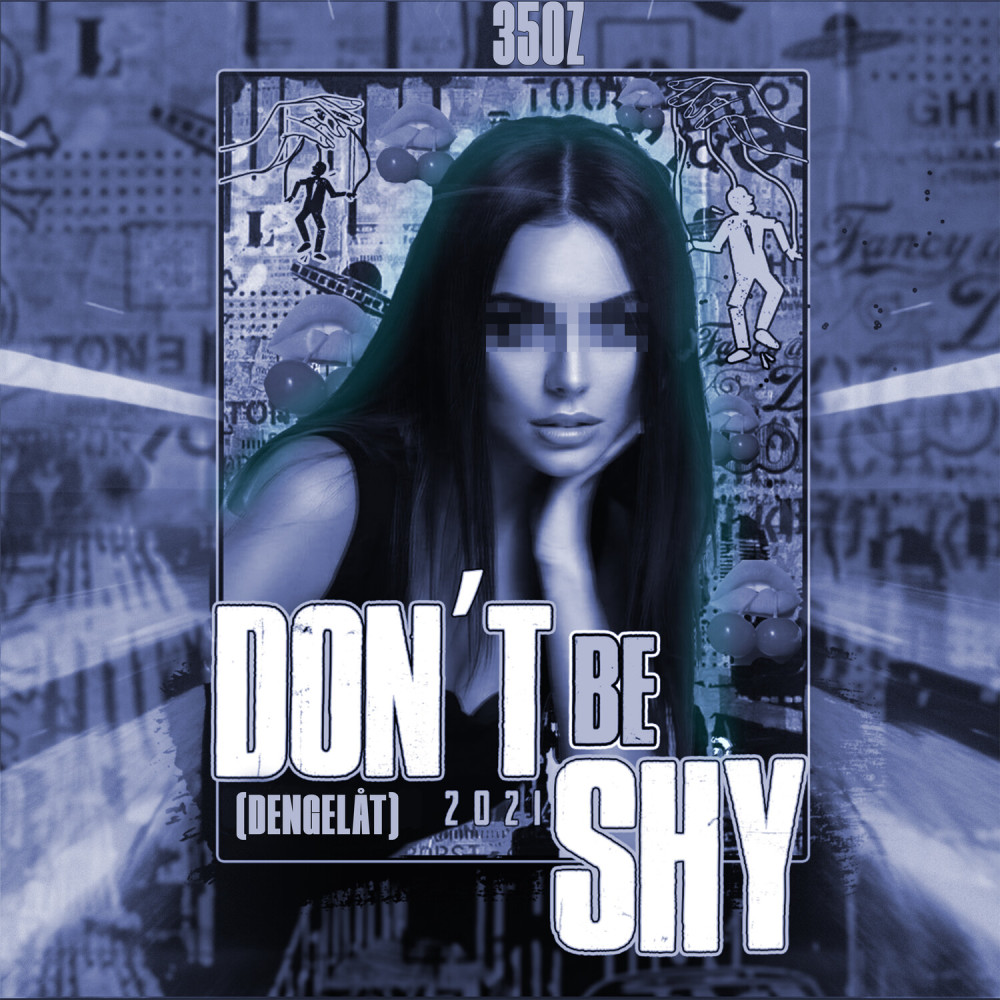 Don’t Be Shy 2021 (Dengelåt)